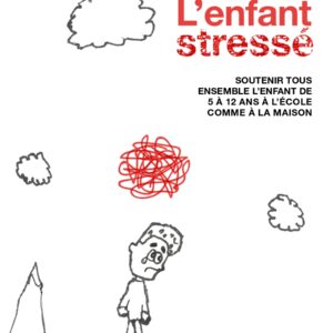 Extrait du livre : « L'enfant stressé » par Caroline Quarré