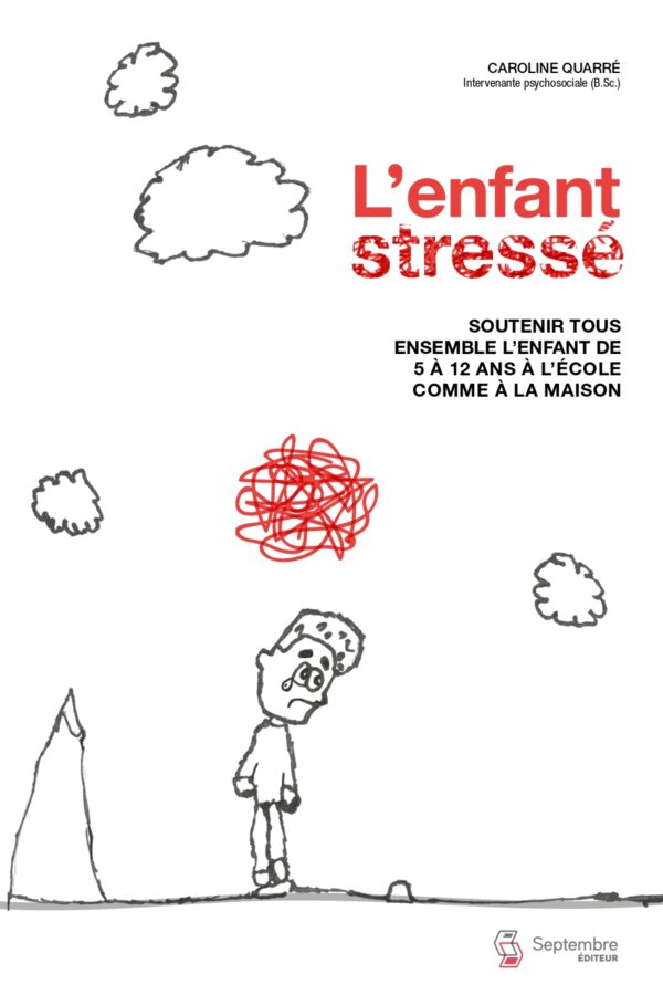 Extrait du livre : « L'enfant stressé » par Caroline Quarré