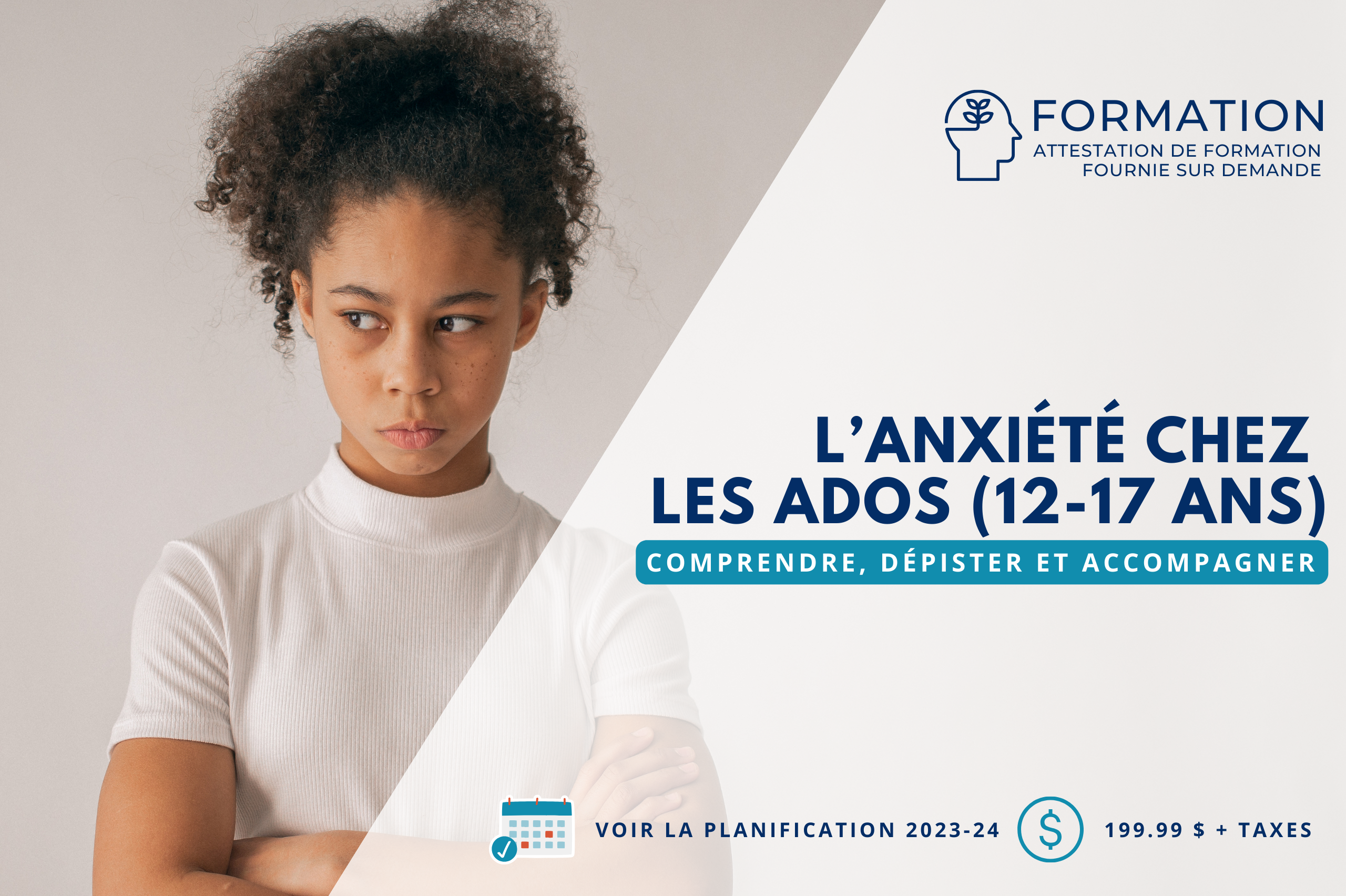 L'anxiété chez les ados (12-17 ans) Formation sur l'anxiété des adolescents et adolescentes de 12 à 17 ans.